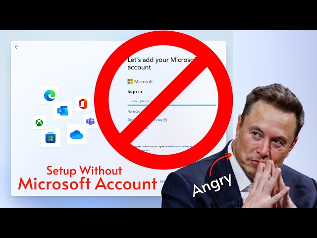 Set-up Windows 11 Without Microsoft Account for Elon Musk!