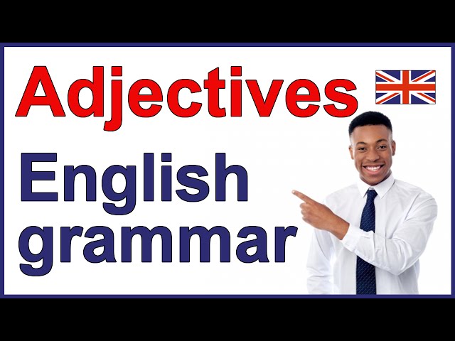 Adjectives in English grammar | Position in a sentence