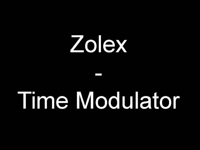 Zolex - Time Modulator