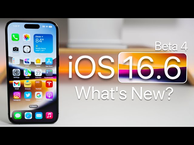 iOS 16.6 Beta 4 is Out! - What's New?