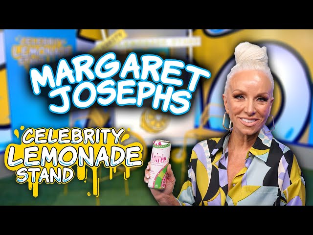 How Margaret Josephs Made It Big In Business And TV - Celebrity Lemonade Stand