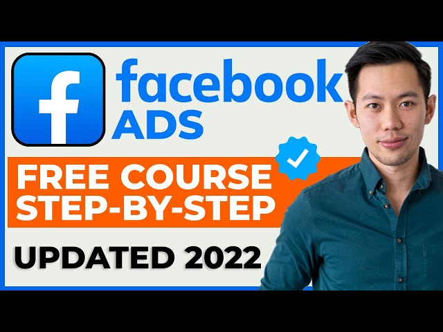 COMPLETE Facebook Ads Tutorial for Beginners in 2022 – FREE COURSE