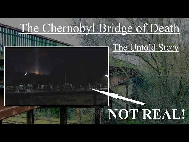 The Chernobyl Bridge of Death: The Untold Story