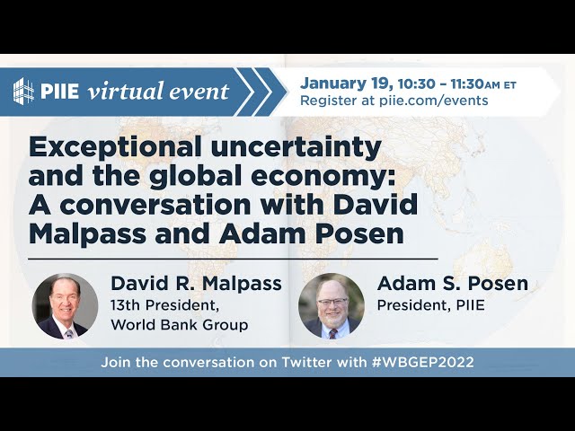 Exceptional uncertainty and the global economy: A conversation with David Malpass and Adam Posen