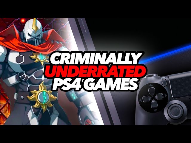 Criminally Underrated PS4 Games