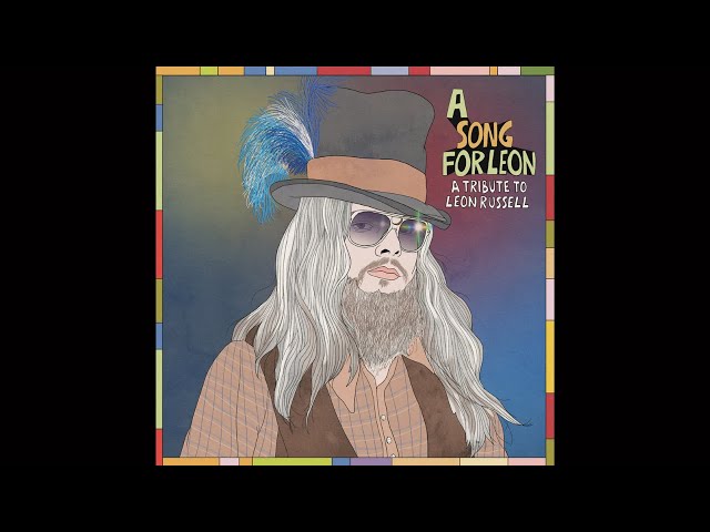 A Song For Leon : A Tribute to Leon Russell (Full Album) 2023