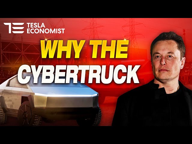 Why Tesla Made the Cybertruck
