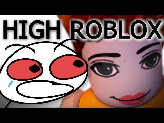 When You Play Roblox High