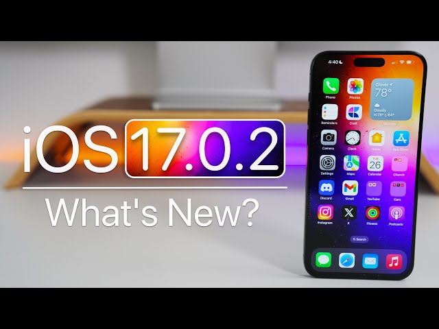 iOS 17.0.2 is Out! - What's New?
