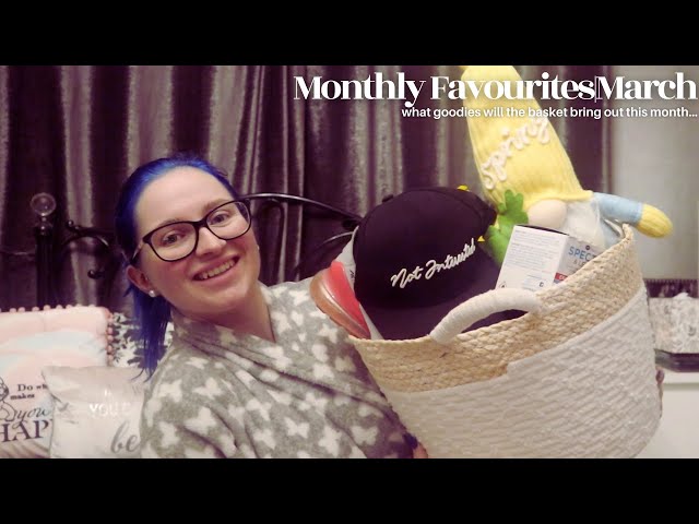 Monthly Favourites|March