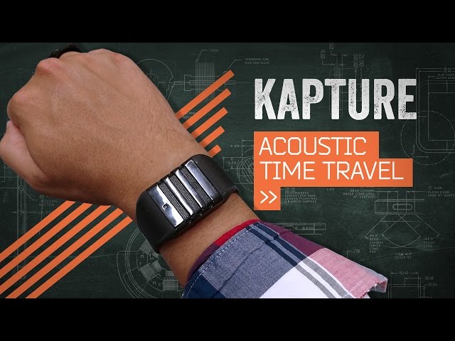 Kapture: Wearable Microphone Or Time Machine?
