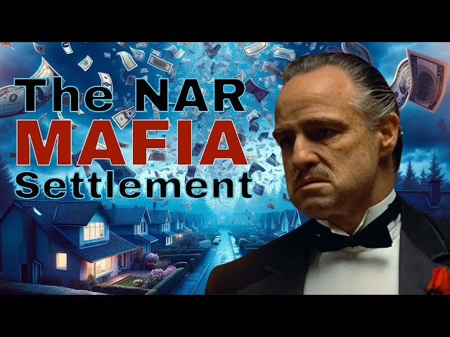 The NAR Mafia Settlement And What Do It Mean For Real Estate Investors
