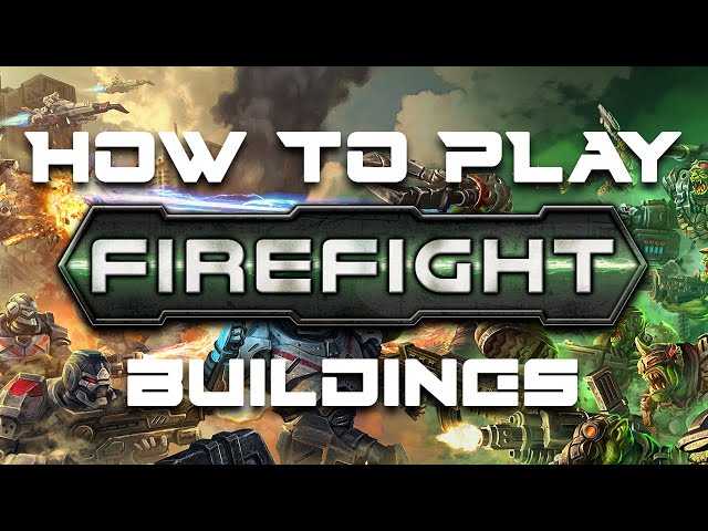 How to play Firefight: Second Edition - Buildings
