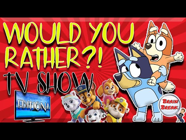 Would You Rather? TV Show Edition! | Brain Break | Fun Fitness for Kids | This or That | GoNoodle
