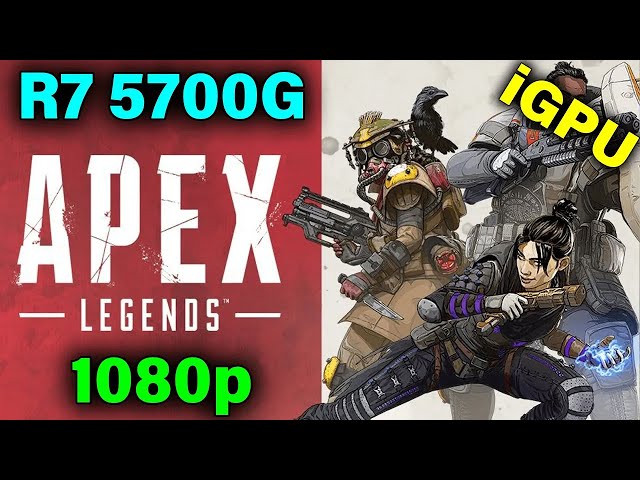 Apex Legends — 1080p — No GPU Required! — Ryzen 7 5700G w/ Radeon Graphics