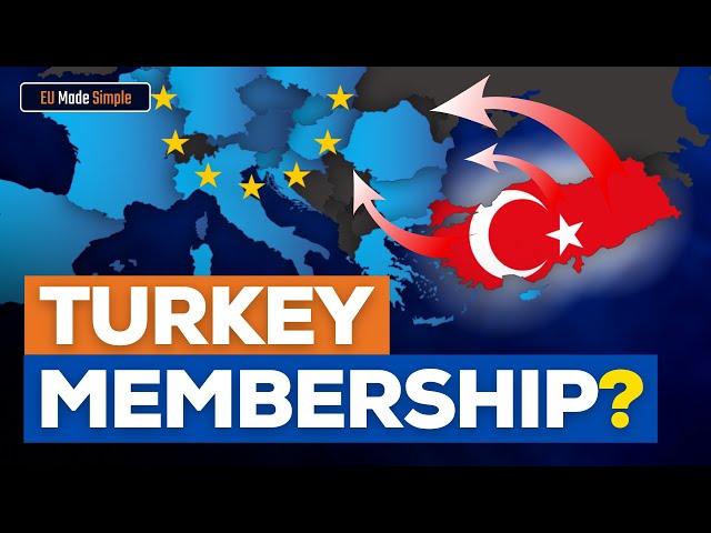 Will Turkey EVER Join the EU?