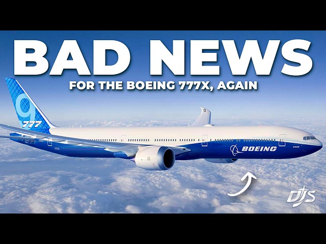 Bad News For The Boeing 777X