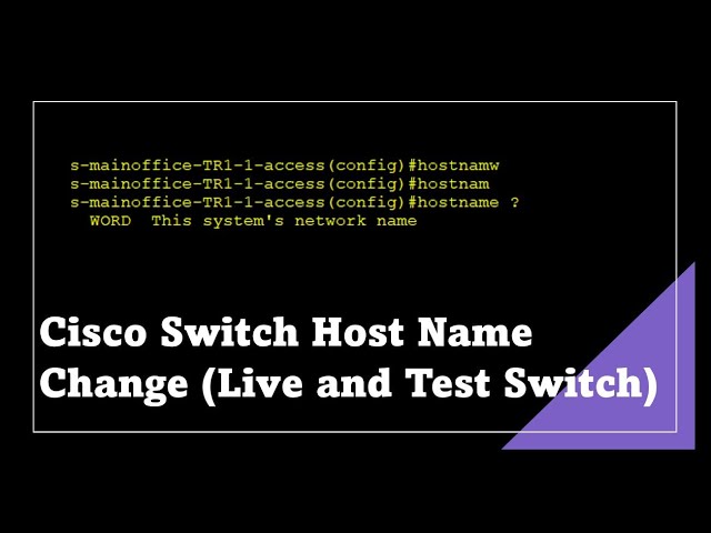 Cisco Switch Host Name Change   Live and Test Switch - Packet Tracer Lab
