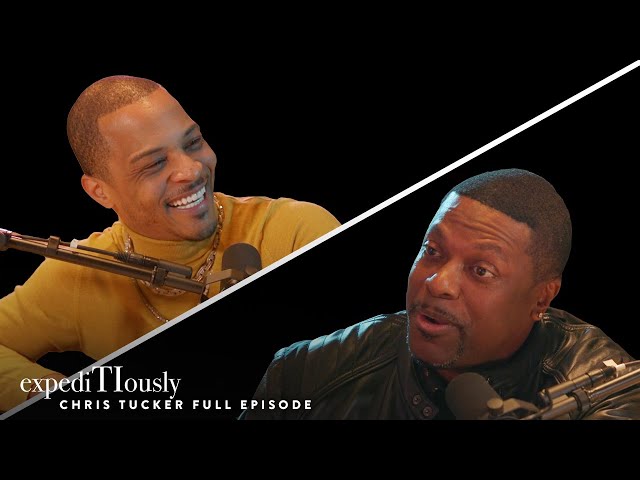 T.I. and Chris Tucker Talk Laughs & Legends | expediTIously Podcast