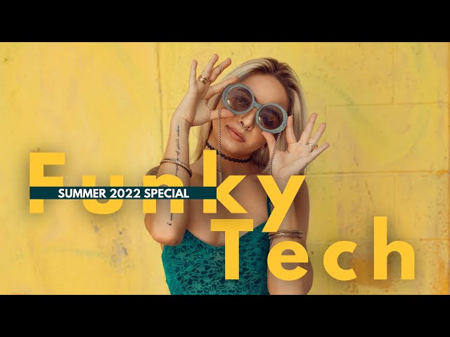 Funky Tech House Mix 2022 I Summer Edition (3 hour special)