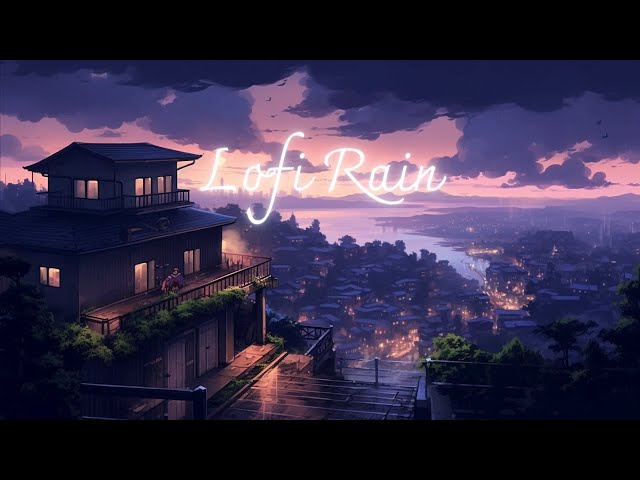 Rainy Day Lofi - Lofi Hip Hop Mix for a Good Mood 🌧️ Chill Lofi Beats & Rain Sounds