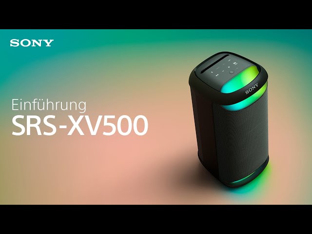 Der kabellose Party-Lautsprecher SRS-XV500 der X-Serie von Sony stellt sich vor