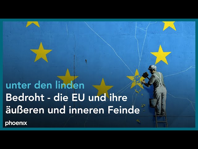 unter den linden: "Bedroht - die EU und ihre äußeren und inneren Feinde"