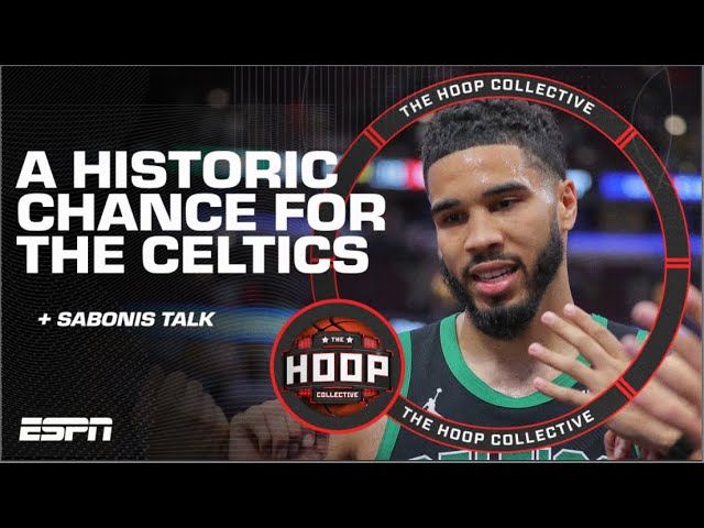Celtics’ Historically Great Opportunity & Sabonis’ Amazing Streak | The Hoop Collective
