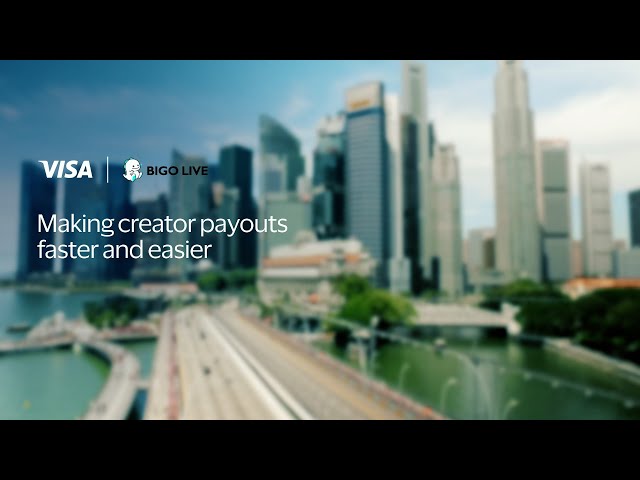 Making Creator Payouts Faster and Easier | Visa Direct and BIGO Technology