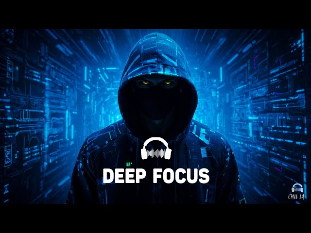 Deep Focus Music To Improve Concentration - Chillstep Music for Programming / Cyber / Coding