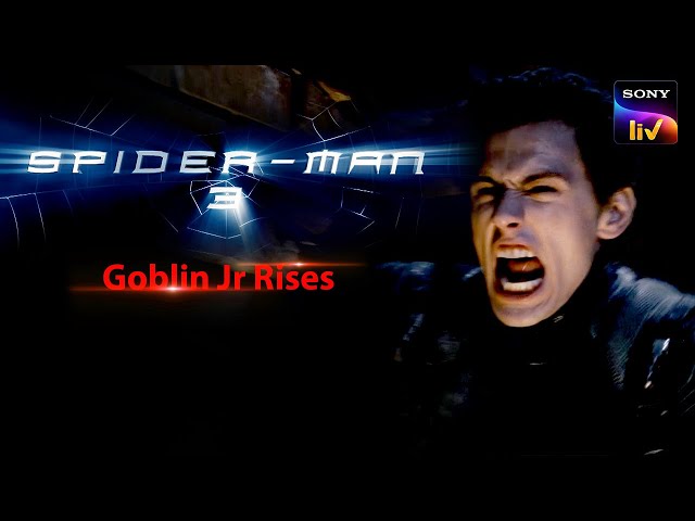 Goblin Junior ने लिया Spiderman से बदला | Spider-Man 3 2007 | Hindi Dubbed | Action Scenes