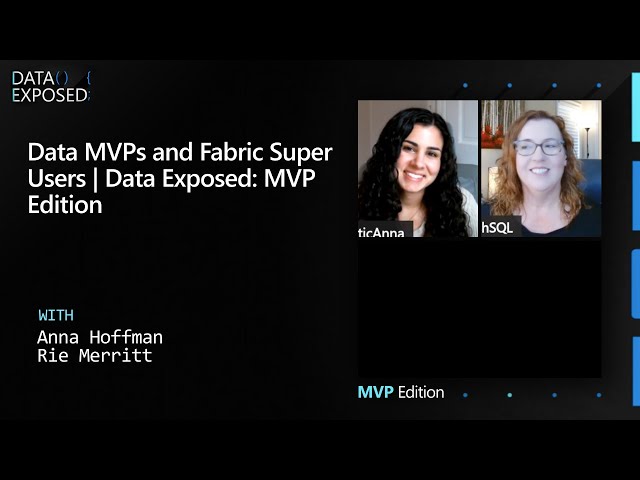 Data MVPs and Microsoft Fabric Super Users in the Era of AI | Data Exposed: MVP Edition