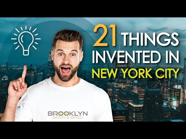 21 Things Invented in NEW YORK CITY