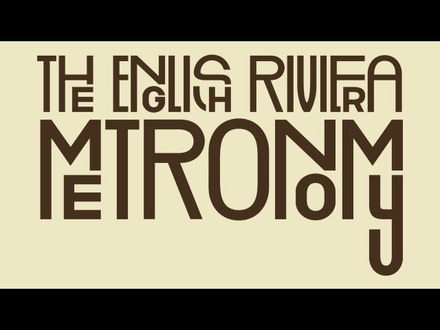Metronomy - The English Riviera (Official Audio)