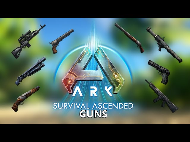 All the Firearms of ARK : Survival Ascended !