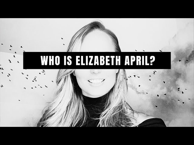 Who is Elizabeth April? 2024