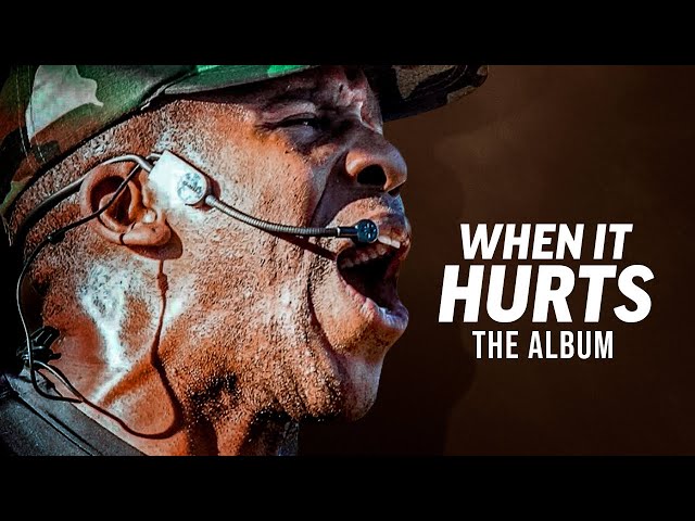 WHEN IT HURTS - The Album | Coach Pain's Best Motivational Speeches of All Time