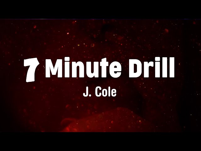 7 Minute Drill (Lyrics) - J. Cole