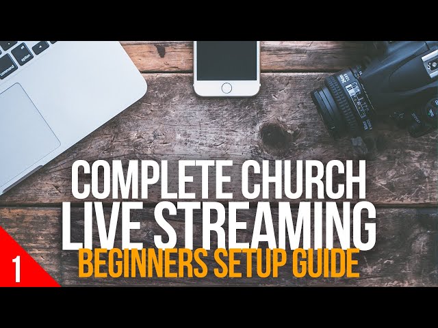 Complete Church Live Streaming Beginners Setup Guide | Overview