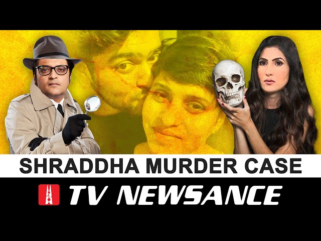 How TV news covered the 'sensational' Shraddha Murder Case | TV Newsance 193