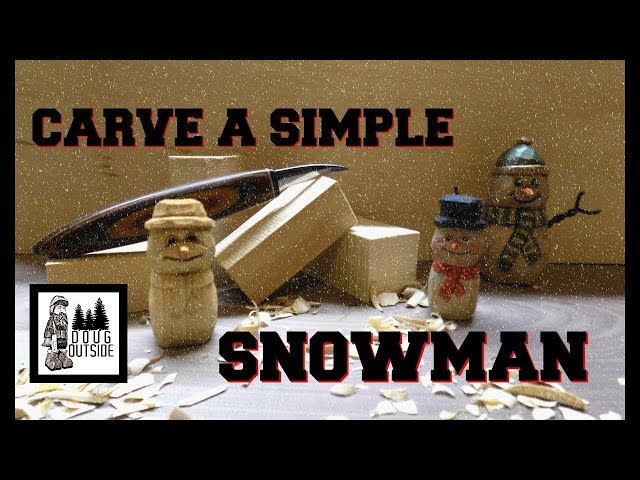 Woodcarving How To: Carve a Simple Snowman From a Block of Wood  -Full Tutorial