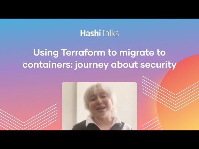 Using Terraform to migrate to containers: journey about security