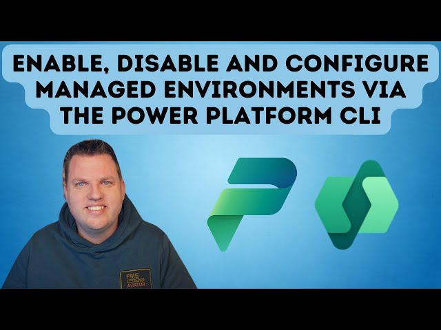 Enable, disable, and configure Managed Environments via the Power Platform CLI