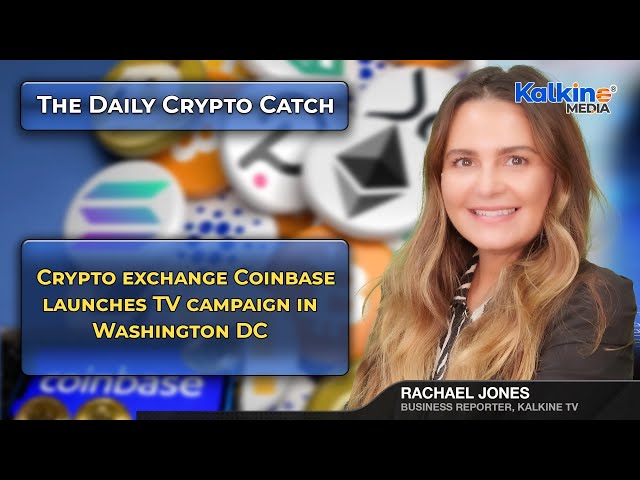Crypto exchange Coinbase launches TV campaign in Washington DC