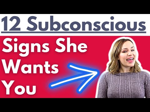 12 Subconscious Signs She Wants You - Body Language Signals That Reveal Her Attraction To You