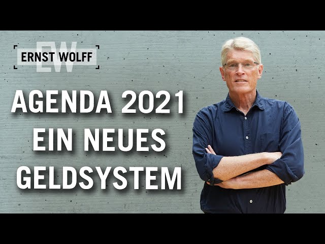 Agenda 2021 – Ein neues Geldsystem | Lexikon der Finanzwelt mit Ernst Wolff