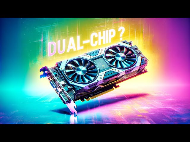What Happened to Dual-Chip Graphics Cards?