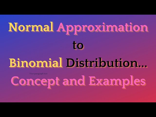 Lecture 31: Normal Approximation to Binomial via Calculus