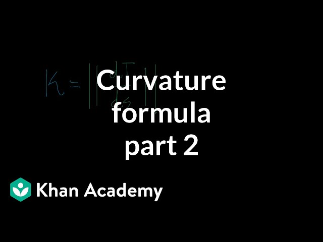 Curvature formula, part 2