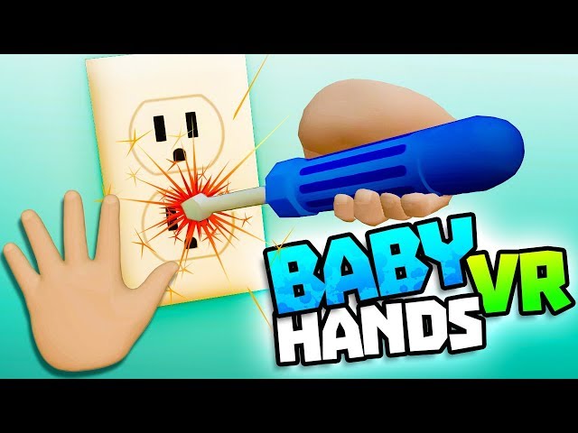 BABY TESTS POWER SOCKET WITH SCREWDRIVER - Baby Hands VR Gameplay - VR HTC Vive Gameplay